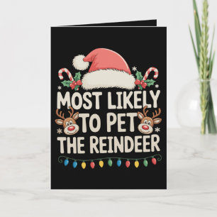 Most Likely To Pet The Reindeer Christmas Matching Holiday Card