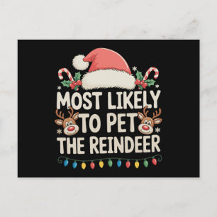 Most Likely To Pet The Reindeer Christmas Matching Holiday Postcard