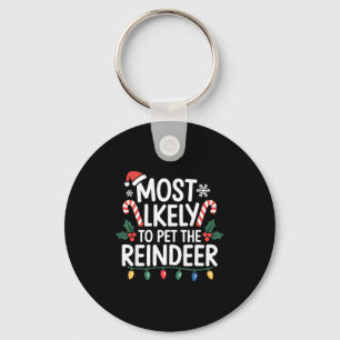 Most Likely To Pet The Reindeer Christmas Matching Key Ring