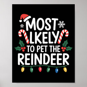 Most Likely To Pet The Reindeer Christmas Matching Poster