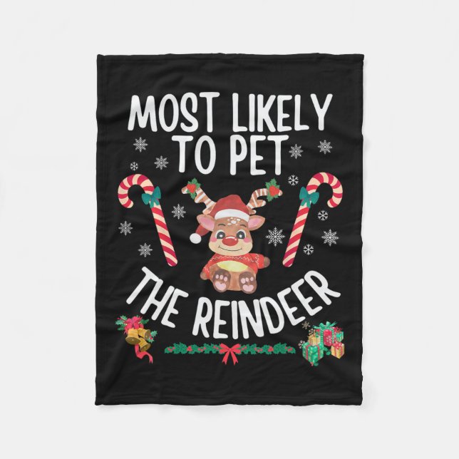 Most Likely To Pet The Reindeer Family Christmas X Fleece Blanket (Front)