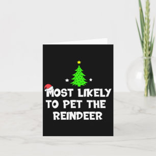 Most Likely To Pet The Reindeer Funny Christmas  Card