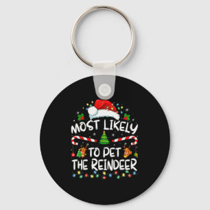 Most Likely To Pet The Reindeer Funny Christmas Key Ring