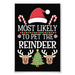 Most Likely To Pet The Reindeer Squad Family Joke  Photo Print
