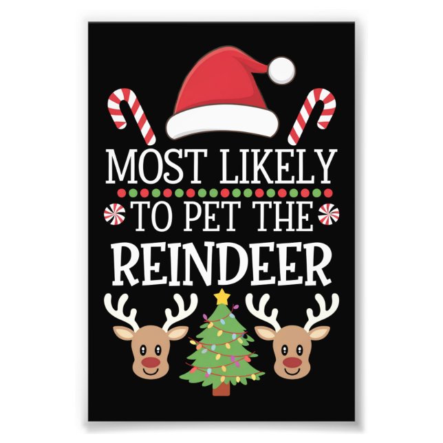 Most Likely To Pet The Reindeer Squad Family Joke  Photo Print (Front)