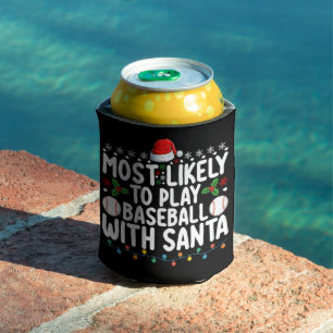 Most Likely To Play Baseball With Santa Christmas Can Cooler