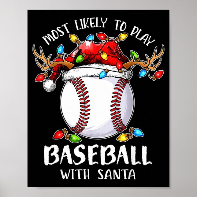 Most Likely To Play Baseball With Santa Christmas  Poster (Front)