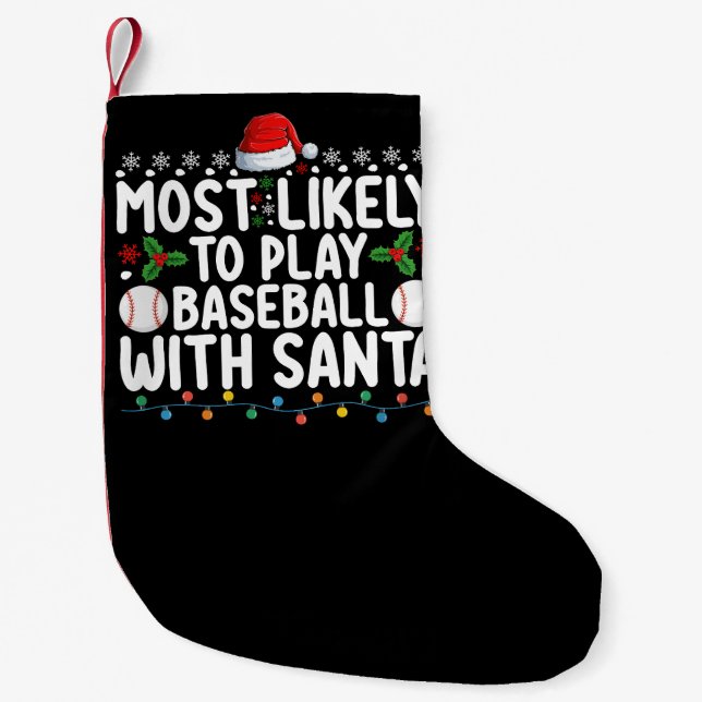 Most Likely To Play Baseball With Santa Christmas Small Christmas Stocking (Front)