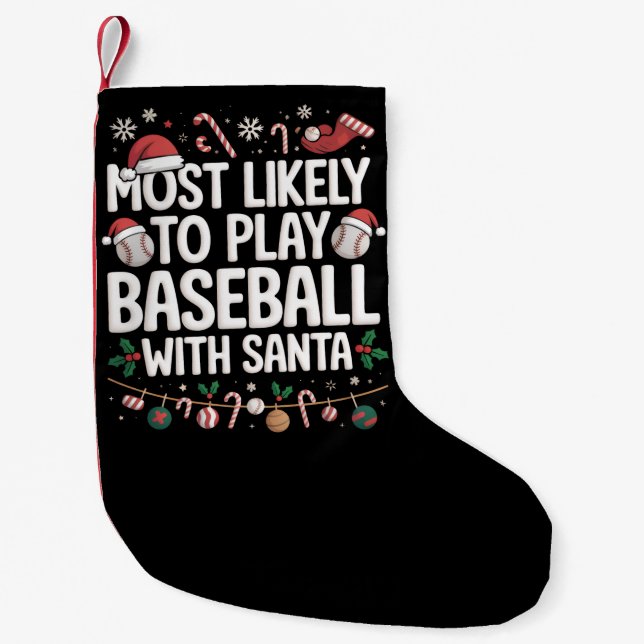 Most Likely To Play Baseball With Santa Family  Small Christmas Stocking (Front)