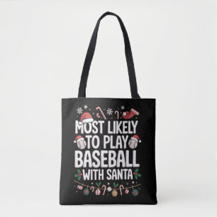 Most Likely To Play Baseball With Santa Family Tote Bag