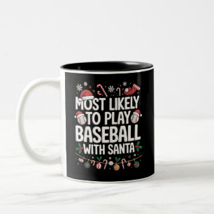 Most Likely To Play Baseball With Santa Family  Two-Tone Coffee Mug