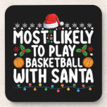 Most Likely To Play Basketball With Santa Christma Coaster<br><div class="desc">Most Likely To Play Basketball With Santa Christmas</div>