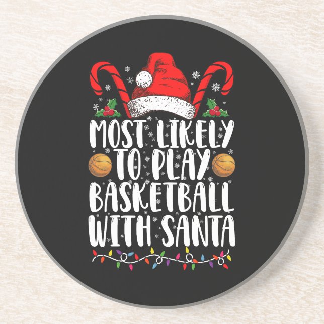 Most Likely To Play Basketball With Santa Xmas Coaster (Front)