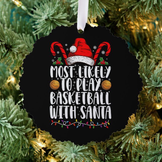 Most Likely To Play Basketball With Santa Xmas Tree Decoration Card (Insitu (Tree))