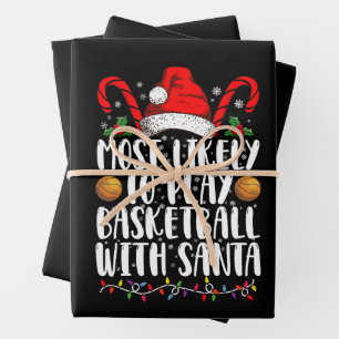 Most Likely To Play Basketball With Santa Xmas Wrapping Paper Sheet