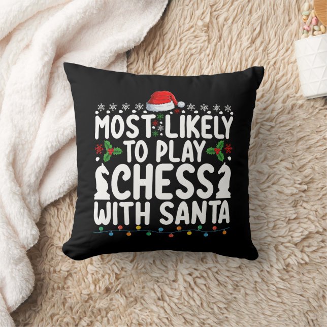 Most Likely To Play Chess With Santa Christmas Cushion (Blanket)