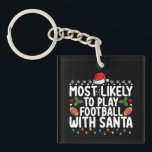 Most Likely To Play Football With Santa Christmas Key Ring<br><div class="desc">Most Likely To Play Football With Santa Christmas</div>