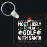 Most Likely To Play Golf With Santa Christmas Holi Key Ring<br><div class="desc">Most Likely To Play Golf With Santa Christmas Holiday</div>