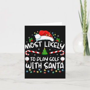 Most Likely To Play Golf With Santa Family Christm Card
