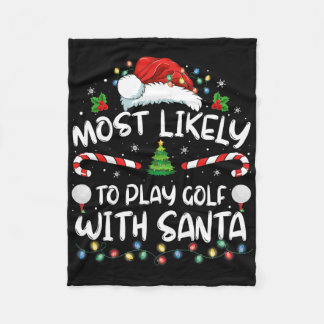 Most Likely To Play Golf With Santa Family Christm Fleece Blanket