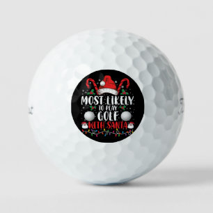 Most Likely To Play Golf With Santa Family Xmas Balls