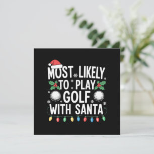 Most Likely To Play Golf With Santa Family Xmas Invitation