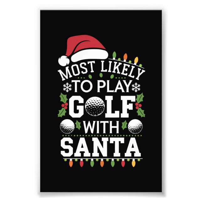 Most Likely To Play Golf With Santa Family Xmas Photo Print (Front)