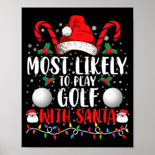 Most Likely To Play Golf With Santa Family Xmas Poster