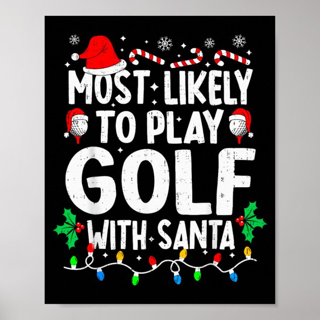 Most Likely To Play Golf With Santa Funny Matching Poster (Front)