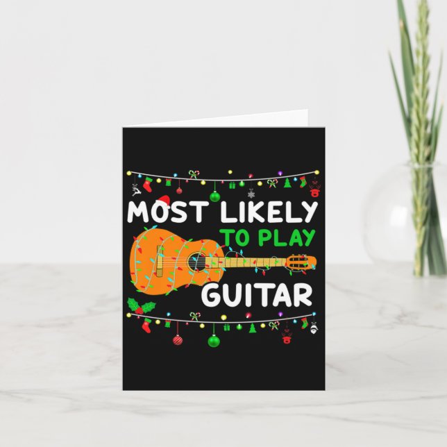 Most Likely To Play Guitar Christmas Funny Family  Card (Front)