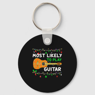 Most Likely To Play Guitar Christmas Funny Family Key Ring