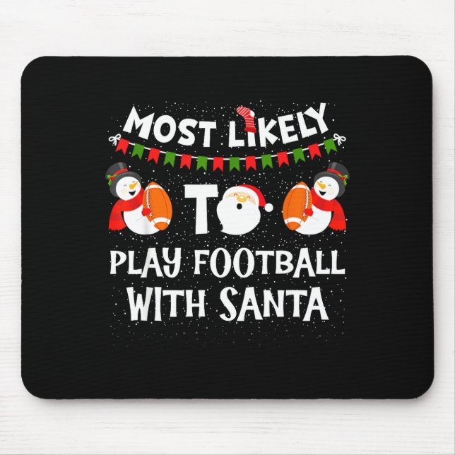 Most Likely To Play Hockey With Santa Christmas  Mouse Pad (Front)