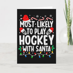 Most Likely To Play Hockey With Santa Matching Chr Card