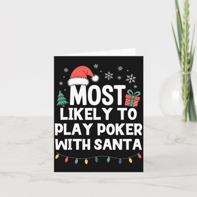 Most Likely To Play Ker With Santa Christmas Funny Card (Front)