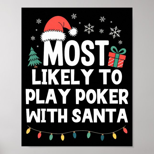 Most Likely To Play Ker With Santa Christmas Funny Poster (Front)