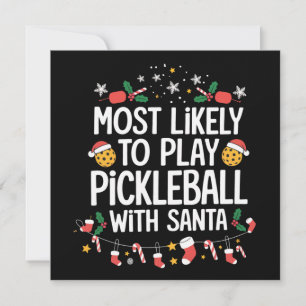 Most Likely To Play Pickleball With Santa Family  Holiday Card