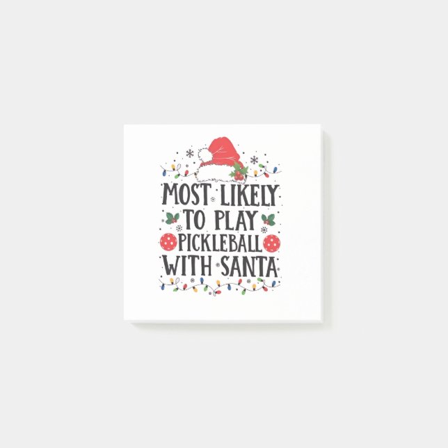 Most Likely to Play Pickleball with Santa  Post-it Notes (Front)