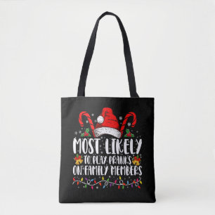 Most Likely To Play Pranks On Family Members Crew Tote Bag