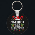 Most Likely To Play Pranks On Family Members Xmas Key Ring<br><div class="desc">Most Likely To Play Pranks On Family Members Family Crew</div>