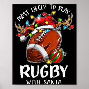Most Likely To Play Rugby With Santa Christmas  Poster
