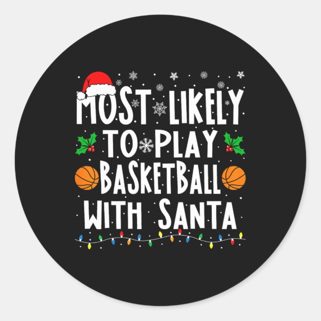 Most Likely To Play Sketll With Santa Family Chris Classic Round Sticker (Front)