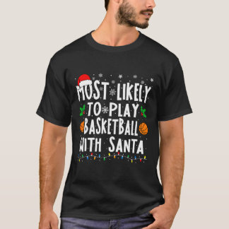 Most Likely To Play Sketll With Santa Family Chris T-Shirt