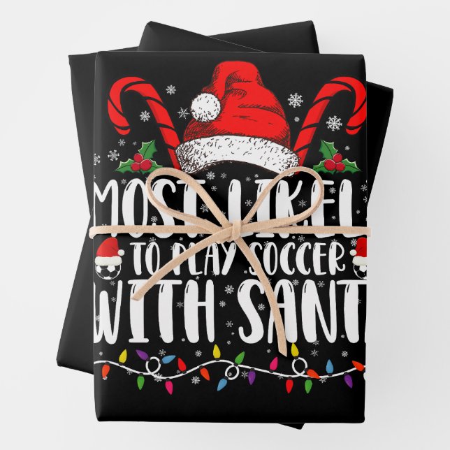 Most Likely To Play Soccer With Santa Christmas Wrapping Paper Sheet (In situ)