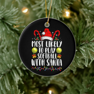 Most Likely To Play Softball With Santa Family Ceramic Ornament