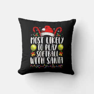Most Likely To Play Softball With Santa Family Cushion