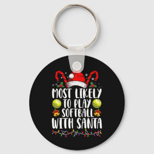 Most Likely To Play Softball With Santa Family  Key Ring
