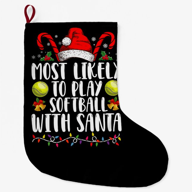 Most Likely To Play Softball With Santa Family  Large Christmas Stocking (Front)