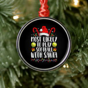 Most Likely To Play Softball With Santa Family Metal Ornament