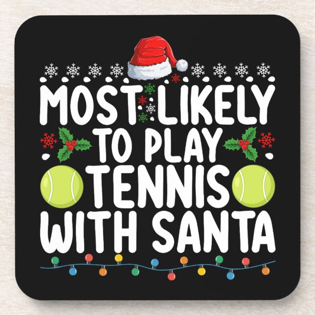 Most Likely To Play Tennis With Santa Christmas Coaster (Front)