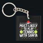 Most Likely To Play Tennis With Santa Christmas Key Ring<br><div class="desc">Most Likely To Play Tennis With Santa Christmas</div>